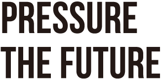 PRESSURE THE FUTURE